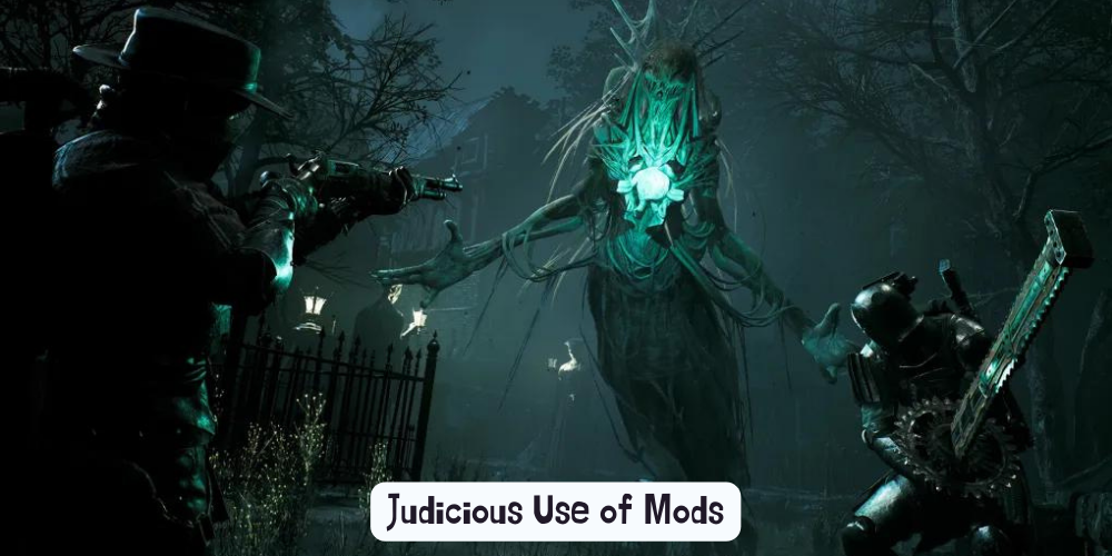 Judicious Use of Mods